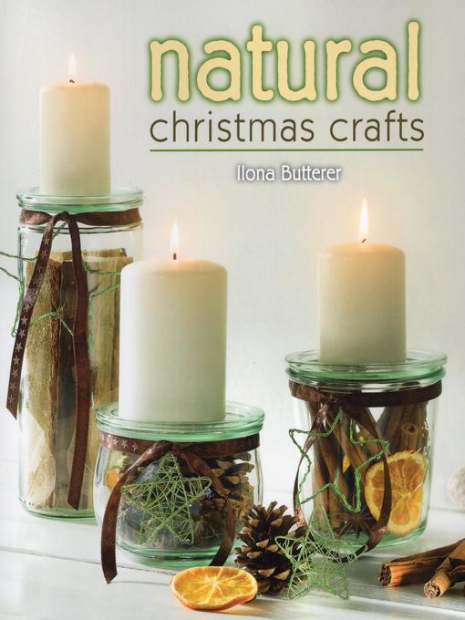 Title details for Natural Christmas Crafts by ilona Butterer - Available